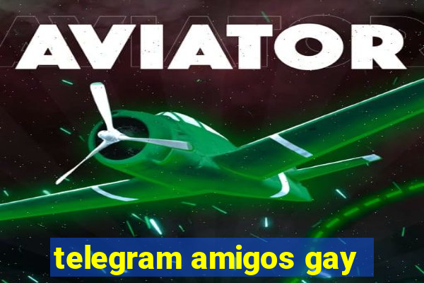 telegram amigos gay